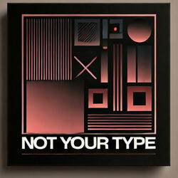 not your type..