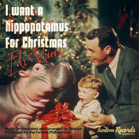 I Want a Hippopotamus for Christmas