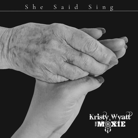 She Said Sing
