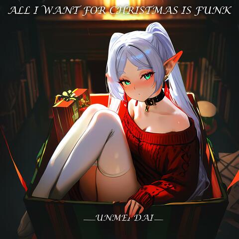 ALL I WANT FOR CHRISTMAS IS FUNK