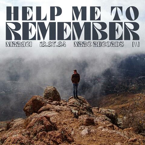 Help Me to Remember