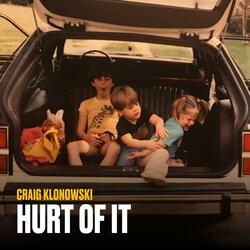 Hurt Of It