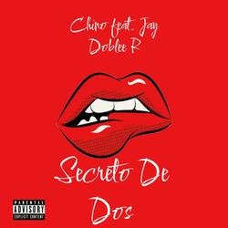 Secreto de Dos (feat. Chino)