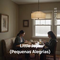 Little Joys (Pequenas Alegrias)