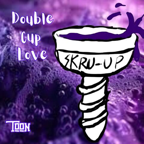 Double Cup Love