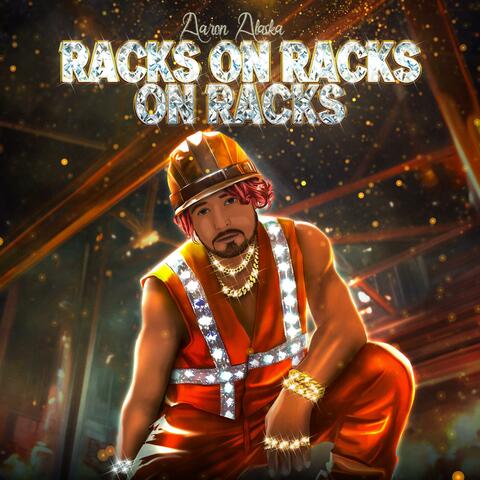 Racks on Racks on Racks