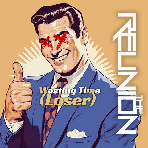 Wasting Time (Loser)