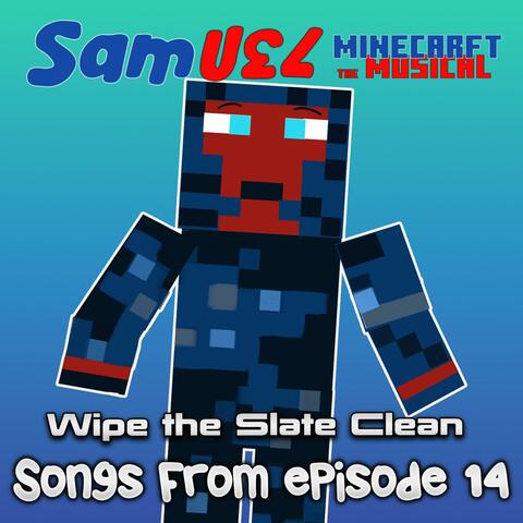 Wipe the Slate Clean. Songs from MtM Episode 14