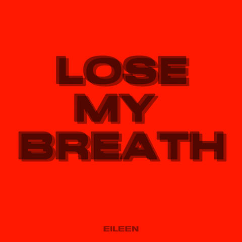 Lose my breath