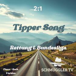 TipperSong (Rettung 1.Bundesliga) (Piano-Rock Version)