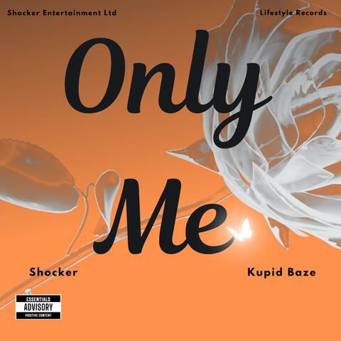 Only Me (feat. Kupid Baze)