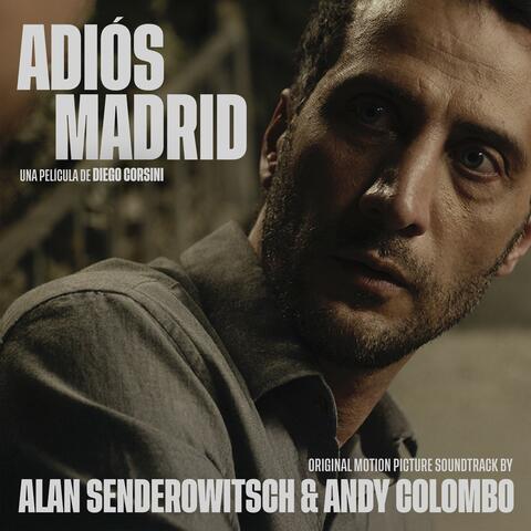 Adiós Madrid (Original Motion Picture Soundtrack)