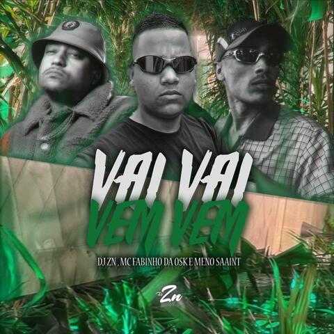Vai Vai, Vem Vem (feat. MC Fabinho da Osk & Meno Saaint)