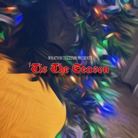 'Tis The Season