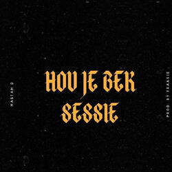 Hou Je Bek Sessie