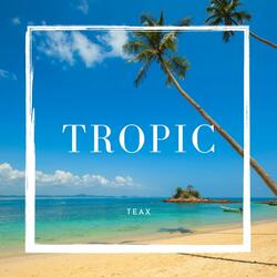 Tropic