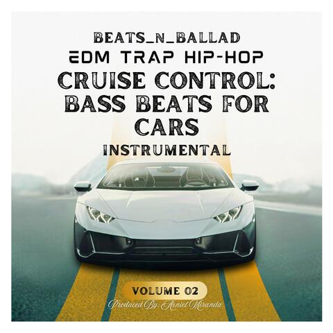Cruise Control: Bass Beats For Cars, Vol. 2