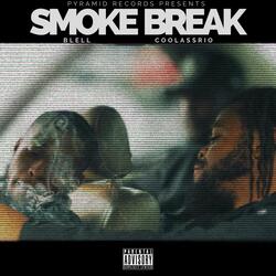 Smoke Break (feat. CoolAssRio)