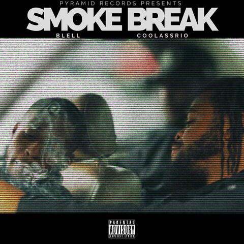 Smoke Break (feat. CoolAssRio)