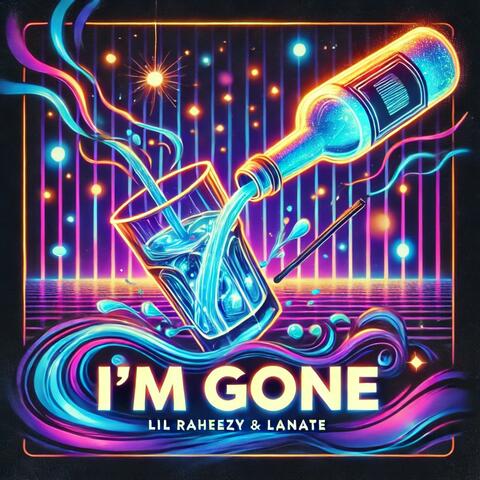 I'm Gone (feat. Lanate)