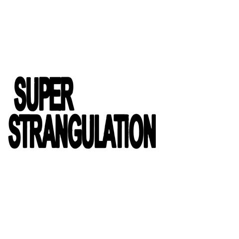 Super Strangulation