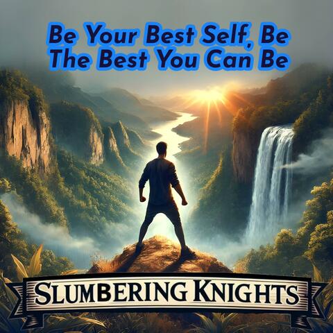 Be Your Best Self, Be The Best You Can Be
