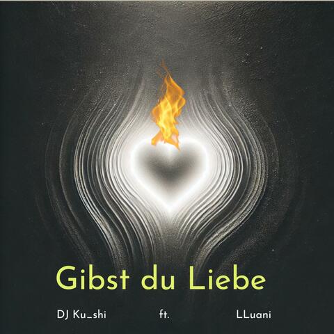 Gibst du Liebe (feat. LLuan)