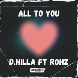 All To You (feat. Rohz)