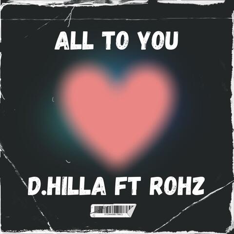All To You (feat. Rohz)