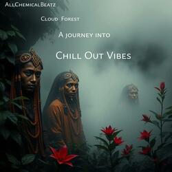 CHILL OUT VIBES CLOUD FOREST (CHILL OUT LONG CUT)