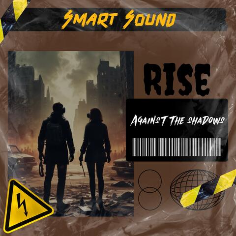Rise against the shadows