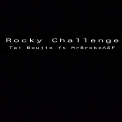 Rocky Challenge (feat. Mrbrokeasf)