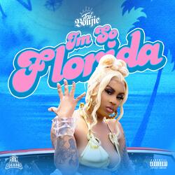 I'm So Florida (Radio Edit)