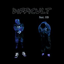 Difficult (feat. HB)
