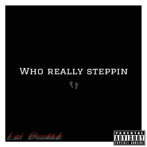 Who Really Steppin