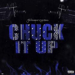 Chuck It Up (feat. Jojo2Faded)