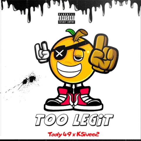 Too Legit (feat. Tooly49)