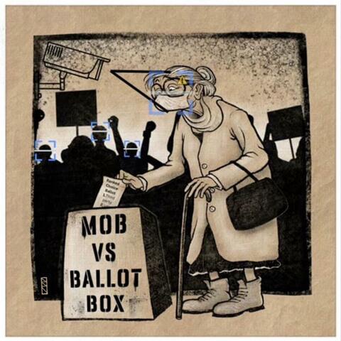 Mob Vs. Ballot Box