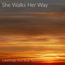 SHE WALKS HER WAY (feat. Bisan Toron)