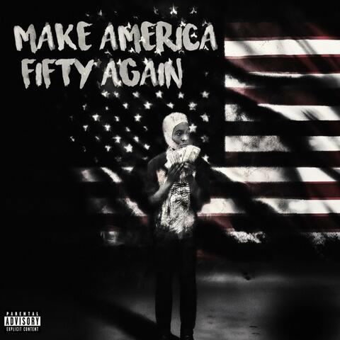 Make Amaerica Fifty Again