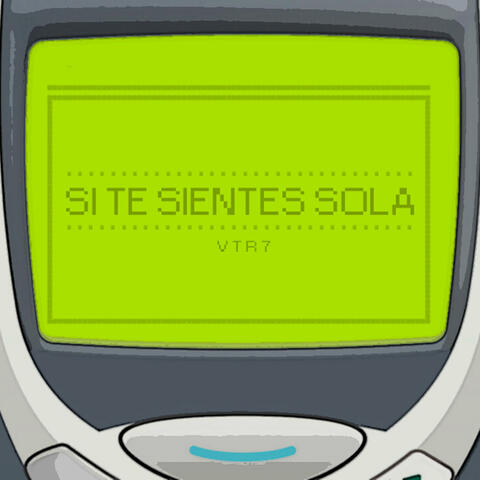 SI TE SIENTES SOLA