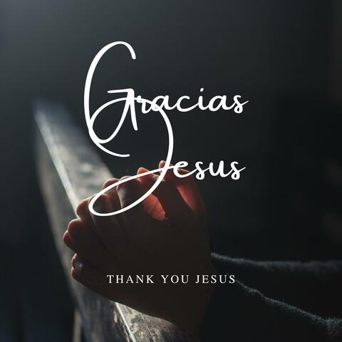Gracias Jesus