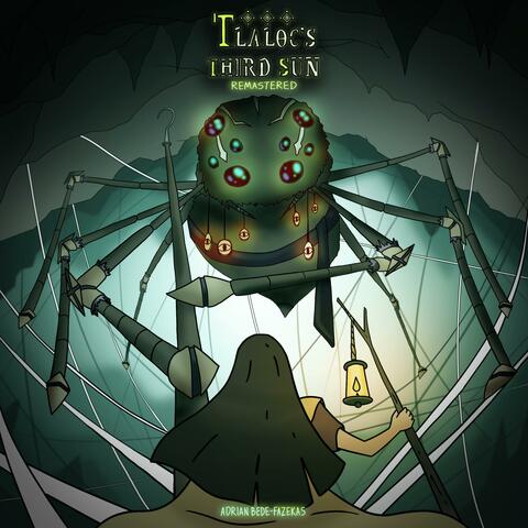 Tlaloc's Third Sun (Remastered)