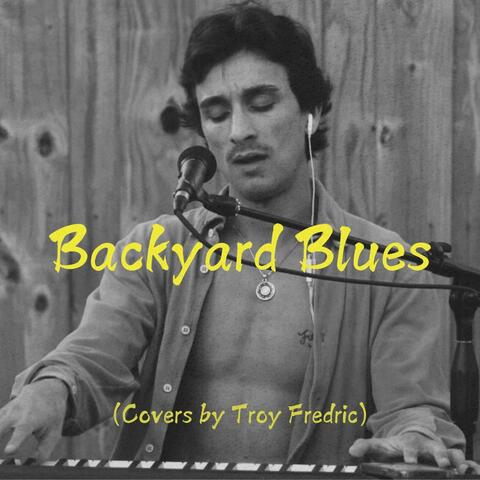 Backyard Blues