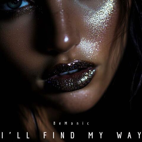 I'll Find My Way