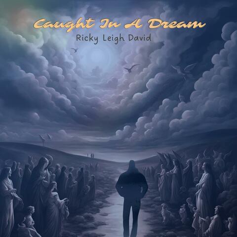 Caught In A Dream