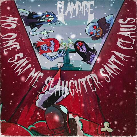 No One Saw Me Slaughter Santa Claus
