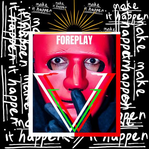 FOREPLAY