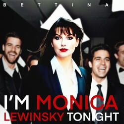 I'm Monica Lewinsky Tonight