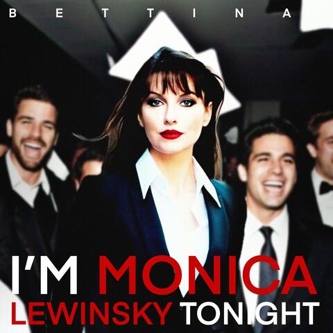 I'm Monica Lewinsky Tonight